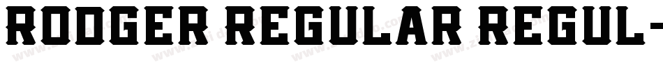 Rodger Regular Regul字体转换